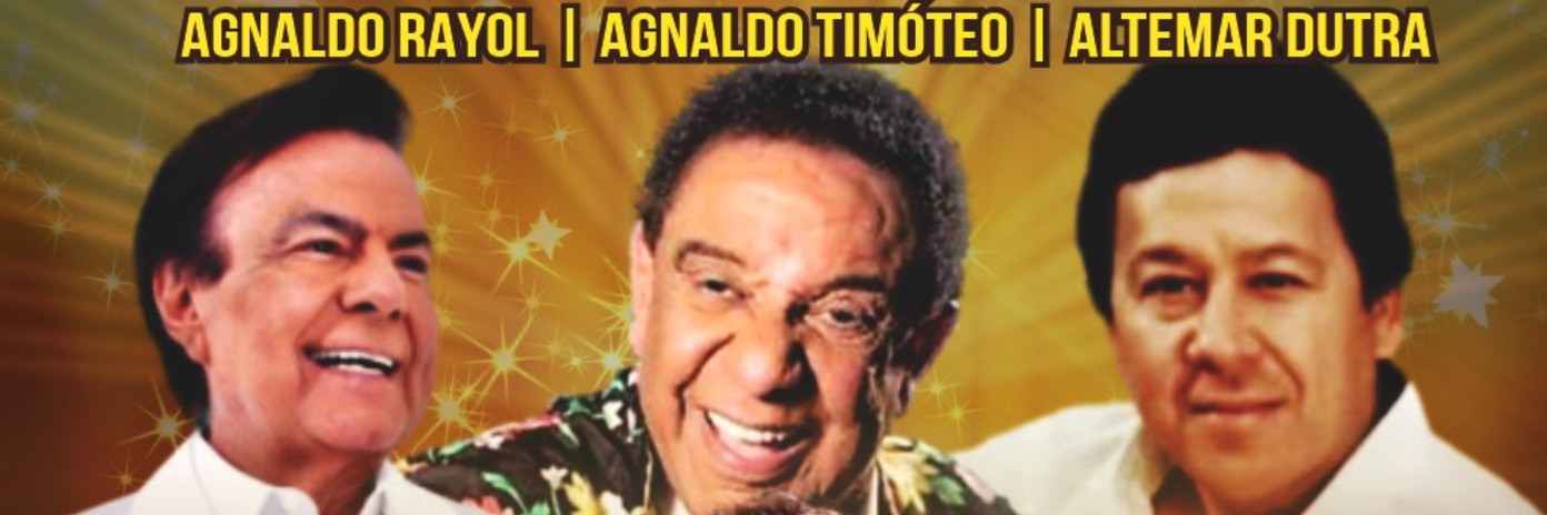 Agnaldo Rayol    Agnaldo Timoteo       Altemar Dutra